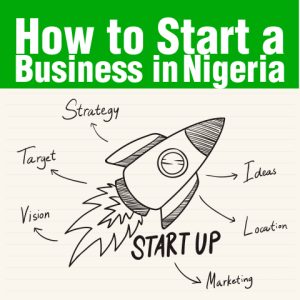 How to Start your Business in Nigeria – Free Course